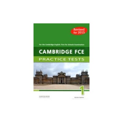 CAMBRIDGE FCE PRACTICE TESTS 1 TCHRS 2015 REVISED