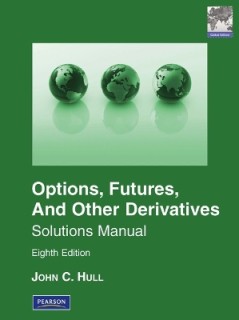 SOLUTIONS MANUAL FOR OPTIONS, FUTURES   OTHER DERIVATIVES
