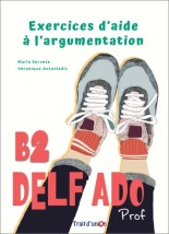 DELF ADO B2 EXERCICES DAIDE A LARGUMENTATION PROFESSEUR