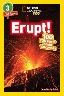 NAT. GEOGR. KIDS READERS 3: ERUPT!