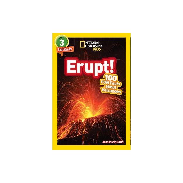 NAT. GEOGR. KIDS READERS 3: ERUPT!