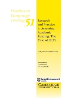 RESEARCH AND PRACTICE IN ASSESSING ACADEMIC READING: THE CASE OF IELTS