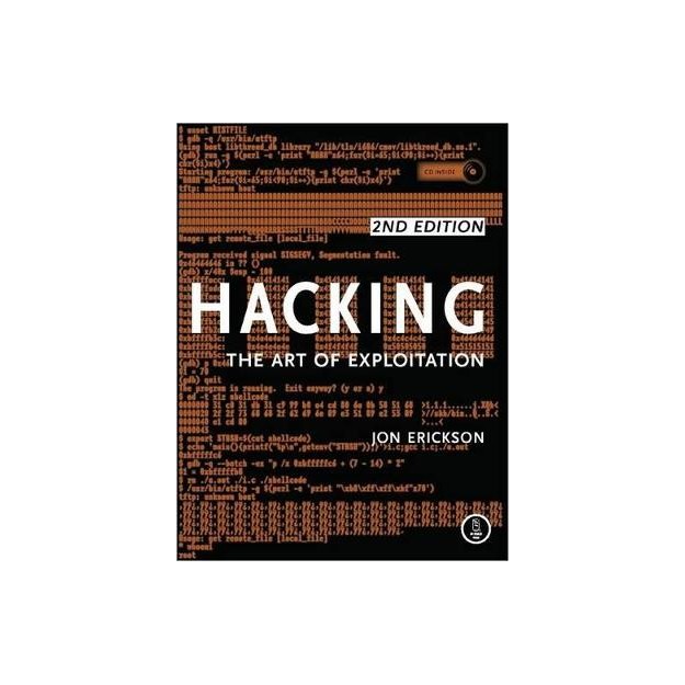 HACKING: THE ART OF EXPLOITATION HC