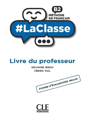 #LA CLASSE B2 GUIDE PEDAGOGIQUE
