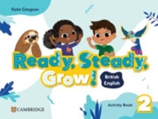 READY, STEADY, GROW! 2 ACTIVITY BOOK