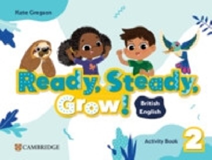 READY, STEADY, GROW! 2 ACTIVITY BOOK