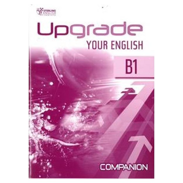 UPGRADE YOUR ENGLISH B1 COMPANION