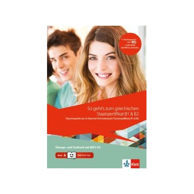 SO GEHT/S ZUM GRIECHISCHEN STAATSZERTIFIKAT B1   B2, UBUNGS- UND TESTBUCH + BOOK-APP-CODE