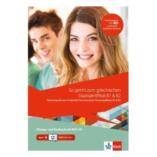SO GEHT/S ZUM GRIECHISCHEN STAATSZERTIFIKAT B1   B2, UBUNGS- UND TESTBUCH + BOOK-APP-CODE
