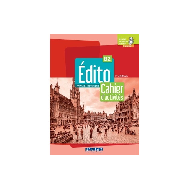 EDITO B2 CAHIER (+DIDIERFLE-APP.) 4TH ED