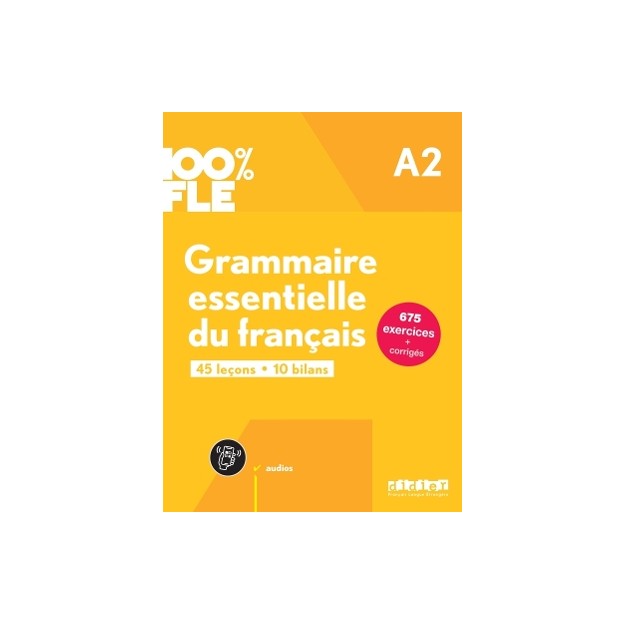 GRAMMAIRE ESSENTIELLE DU FRANCAIS A2 N/E