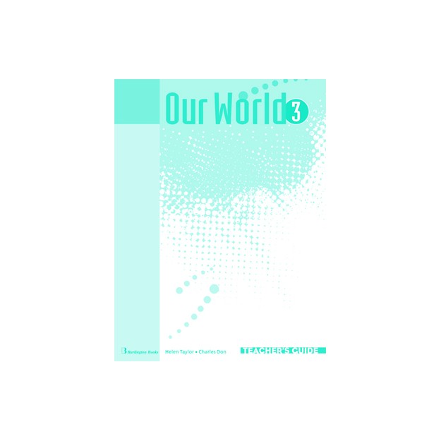 OUR WORLD 3 TCHRS GUIDE