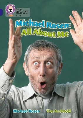 COLLINS BIG CAT : MICHAEL ROSEN AUTOBIOGRAPHY BAND 16/SAPPHIRE: BAND 16/SAPPHIRE PHASE 7, BK. 10 PB