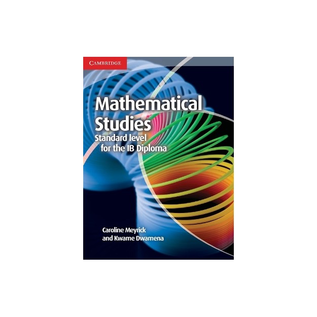 MATHEMATICAL STUDIES STANDARD LEVEL FOR THE IB DIPLOMA