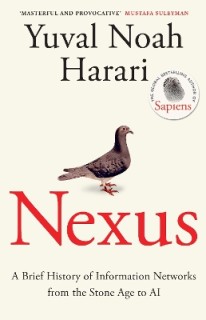 NEXUS: A BRIEF HISTORY OF INFORMATION NETWORKS FROM THE STONE AGE TO AI TPB