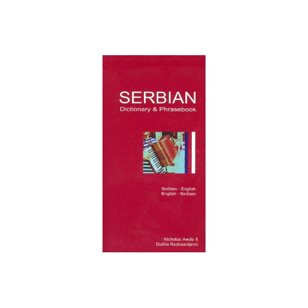 SERBIAN-ENGLISH/ENGLISH-SERBIAN DICTIONARY AND PHRASEBOOK:ROMANISED PB