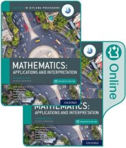 IB DIPLOMA PROGRAMME : MATHEMATICS IB APPLICATIONS AND INTERPRETATION SL PRINT AND ENHANCED ONLINE COURSEBOOK PACK