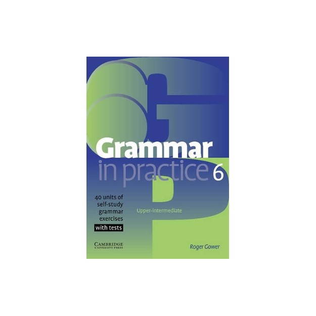 GRAMMAR IN PRACTICE 6 SB