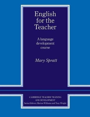ENGLISH FOR THE TEACHER (A LEVEL DEVELOPMENT COURSE)