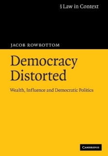 DEMOCRACY DISTORTED: WEALTH, INFLUENCE AND DEMOCRATIC POLITICS PB
