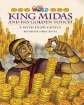 OUR WORLD READERS: KING MIDAS AND HIS GOLDEN TOUCH - BRET. ED.