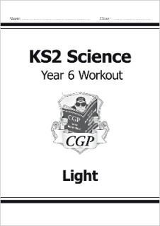 KS2 SCIENCE YEAR SIX WORKOUT: LIGHT