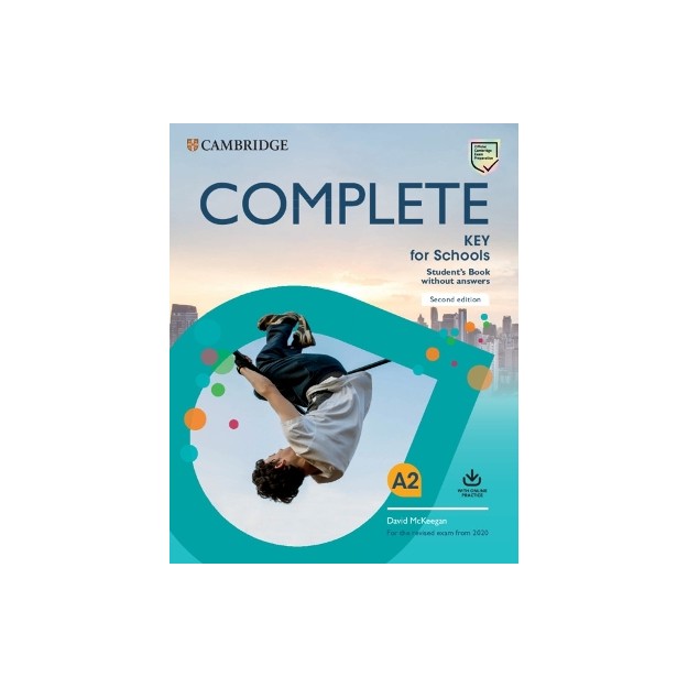 COMPLETE KEY FOR SCHOOLS SB (+ ONLINE PRACTICE) (FOR THE REVISED EXAM FROM 2020) 2ND ED