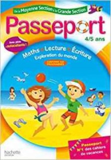 PASSEPORT DE LA MOYENNE SECTION A LA GRANDE SECTION - CAHIER DE VACANCES 4/5 ANS
