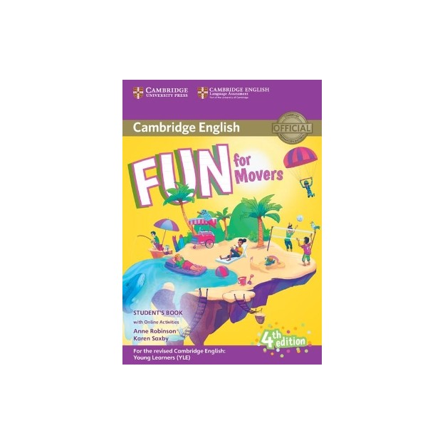 FUN FOR YLE MOVERS SB (+ AUDIO   ONLINE ACTIVITIES) (FOR REVISED EXAM FROM 2018) 4TH ED