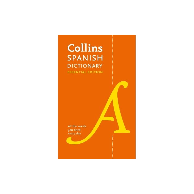 COLLINS SPANISH DICTIONARY ESSENTIAL EDITION (2ND EDITION)