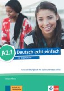 DEUTSCH ECHT EINFACH A2.1 KURS - UND UBUNGSBUCH