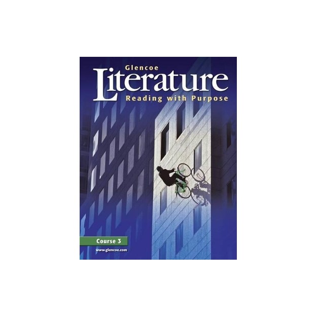 GLENCOE LITERATURE: READING WITH PURPOSE COURSE 3 HC