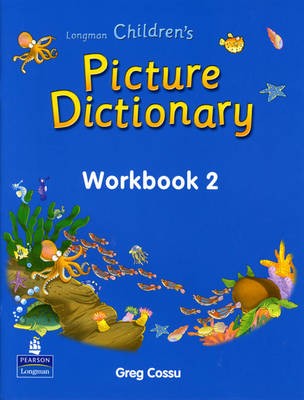 LONGMAN CHILDRENS PICTURE DICTIONARY 2 WB