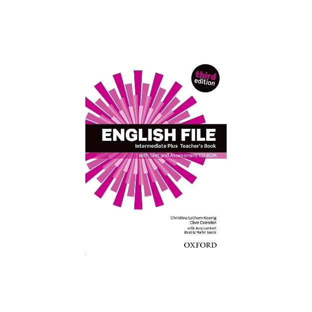 ENGLISH FILE 3RD ED INTERMEDIATE PLUS TCHRS (+ ASSESSMENT CD-RO