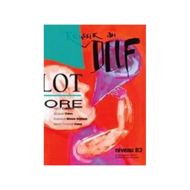 REUSSIR AU DELF B2 METHODE