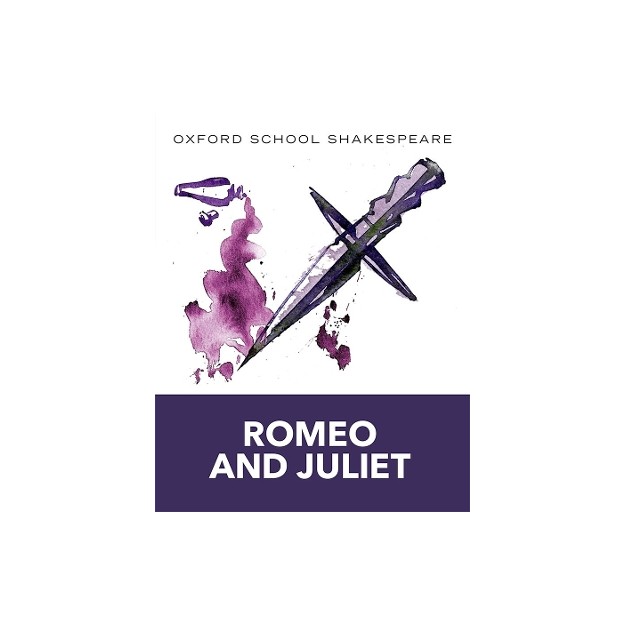 OXFORD SCHOOL SHAKESPEAR : ROMEO AND JULIET