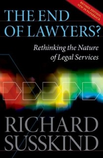 THE END OF LAWYERS? :RETHINKING THE NATURE OF LEGEL SERVICES