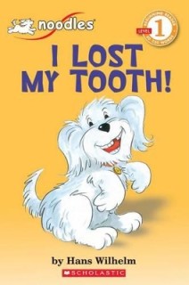 SCHOLASTIC READER LEVEL 1: I LOST MY TOOTH!