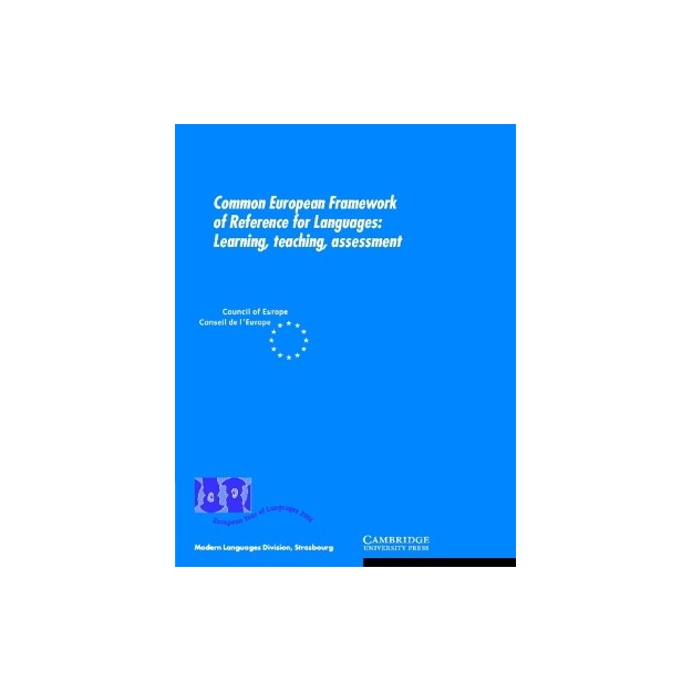 COMMON EUROPEAN FRAMEWORK OF REFERENCE FOR LANGUAGES (LEARNING, TEACHING, ASSESSMENT)