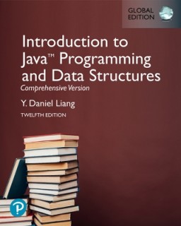 INTRODUCTION TO JAVA PROGRAMMING AND DATA STRUCTURES, COMPREHENSIVE VERSION, GLOBAL EDITION