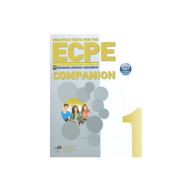 ECPE PRACTICE TESTS 1 COMPANION REVISED 2021 FORMAT