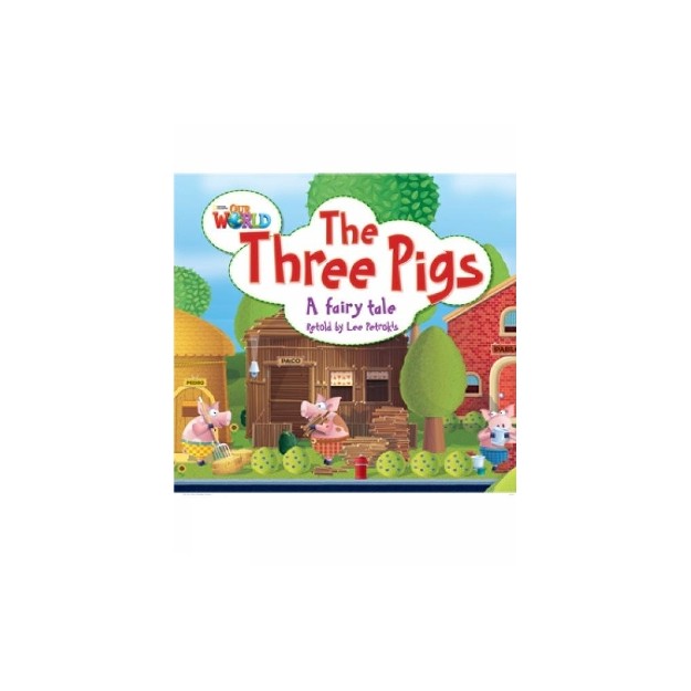 OUR WORLD READERS: THE THREE PIGS - BRET. ED.