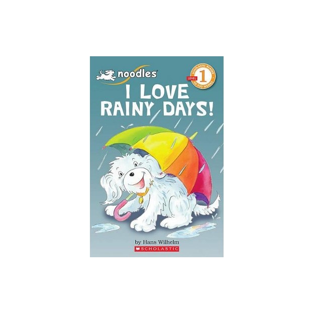 SCHOLASTIC READERS 1: I LOVE RAINY DAYS