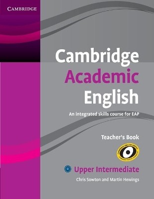 CAMBRIDGE ACADEMIC ENGLISH B2 UPPER-INTERMEDIATE TCHRS