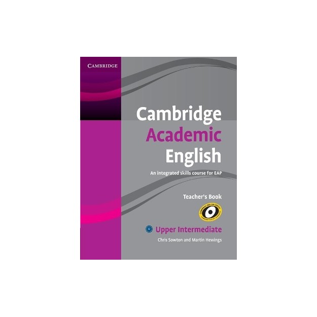 CAMBRIDGE ACADEMIC ENGLISH B2 UPPER-INTERMEDIATE TCHRS
