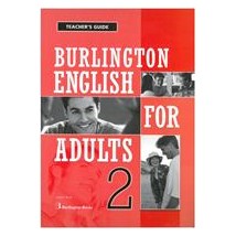 BURLINGTON ENGLISH FOR ADULTS 2 TCHRS GUIDE