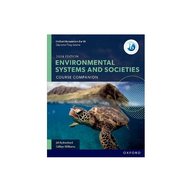 OXFORD RESOURCES FOR IB DP ENVIRONMENTAL SYSTEMS AND SOCIETIES: COURSE BOOK
