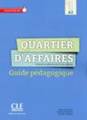 QUARTIER DAFFAIRES 1 A2 GUIDE PEDAGOGIQUE