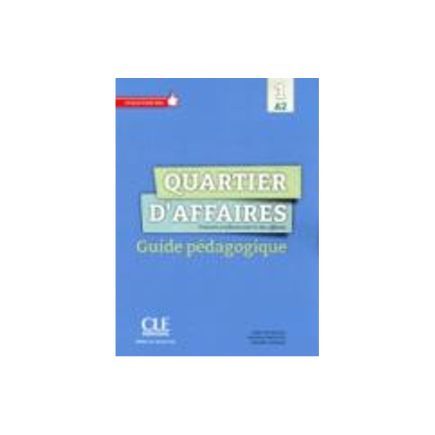 QUARTIER DAFFAIRES 1 A2 GUIDE PEDAGOGIQUE