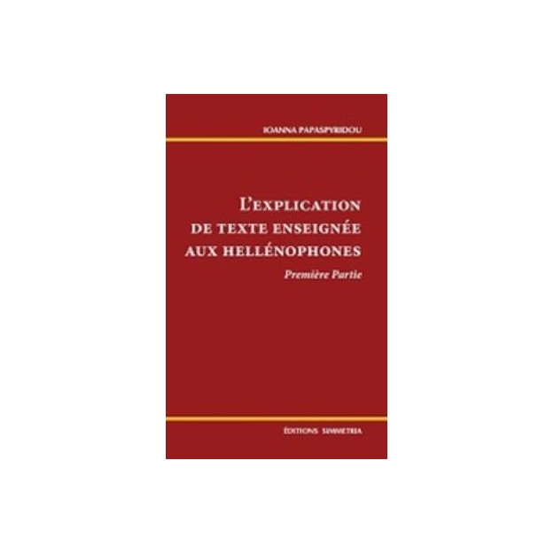 LEXPLICATION DE TEXTE ENSEIGNEE AUX HELLENOPHONES